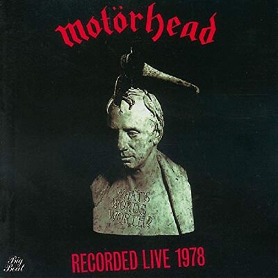 Motorhead What's Words Worth? Recorded Live 1978 Motorhead What's Words Worth? Recorded Live 1978