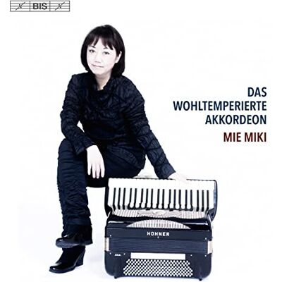BIS Das Wohltemperierte Akkordeon BIS Das Wohltemperierte Akkordeon