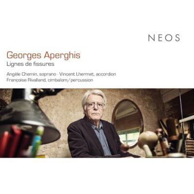 Vincent Georges Aperghis: Lignes de fissure Vincent Georges Aperghis: Lignes de fissure