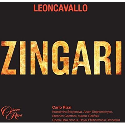 Carlo Rizzi & Royal Philharmonic Orchestra Leoncavallo: Zingari Carlo Rizzi & Royal Philharmonic Orchestra Leoncavallo: Zingari