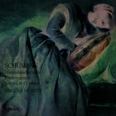 Hyperion Schumann: Davidsbündlertänze; Kinderszenen; Sonata in G minor Hyperion Schumann: Davidsbündlertänze; Kinderszenen; Sonata in G minor
