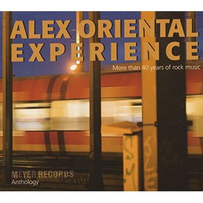 Alex Oriental Experience More Than 40 Years of Rock Music (3-CD) Alex Oriental Experience More Than 40 Years of Rock Music (3-CD)