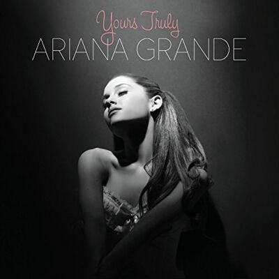 Ariana Grande Yours Truly Ariana Grande Yours Truly