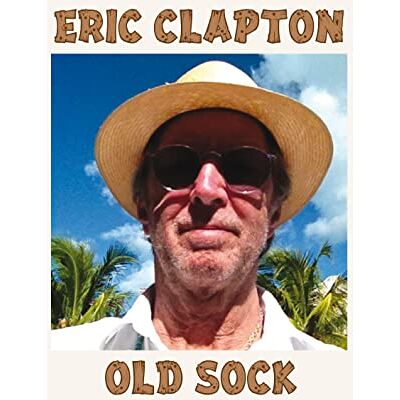Eric Clapton Old Sock Eric Clapton Old Sock