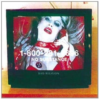 Bad Religion No Substance Bad Religion No Substance