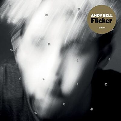 Andy Bell Flicker Andy Bell Flicker