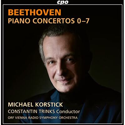 CPO Beethoven : Concertos pour piano n° 0 à 7. Korstick, Trinks. CPO Beethoven : Concertos pour piano n° 0 à 7. Korstick, Trinks.