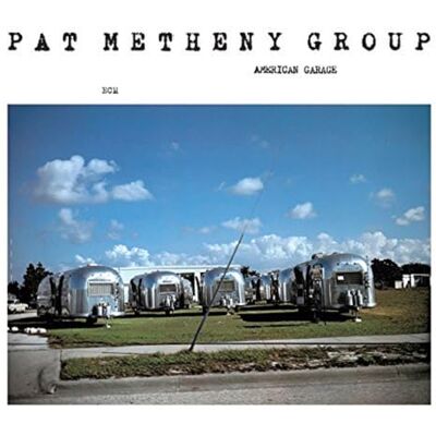 Pat Metheny Group American Garage Pat Metheny Group American Garage