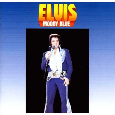 Elvis Presley Moody Blue Elvis Presley Moody Blue