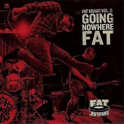 Various Artists Fat Music Vol.8: Going Nowhere Fat Various Artists Fat Music Vol.8: Going Nowhere Fat