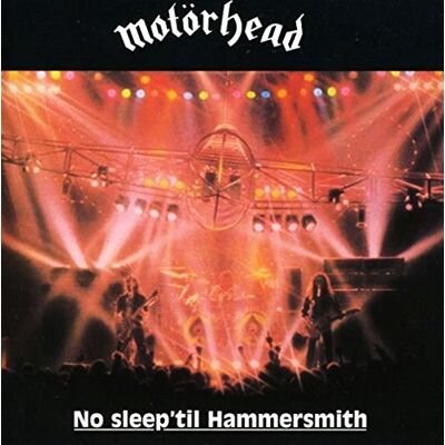 Motörhead No Sleep 'Til Hammersmith Motörhead No Sleep 'Til Hammersmith