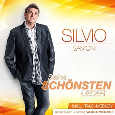 Silvio Samoni Seine schönsten Lieder inkl. Italo-Medley Silvio Samoni Seine schönsten Lieder inkl. Italo-Medley