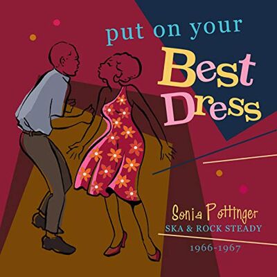 Various Artists Put On Your Best Dress: Sonia Pottinger Ska & Rock Steady 1966-1967 Various Artists Put On Your Best Dress: Sonia Pottinger Ska & Rock Steady 1966-1967