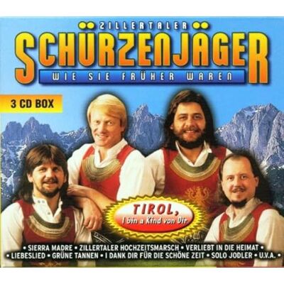 Zillertaler Schürzenjäger Tirol,I Bin a Kind Von Dir Zillertaler Schürzenjäger Tirol,I Bin a Kind Von Dir
