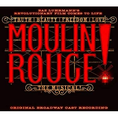Rca Moulin Rouge! The Musical (Original Broadway Cast Recording) Rca Moulin Rouge! The Musical (Original Broadway Cast Recording)