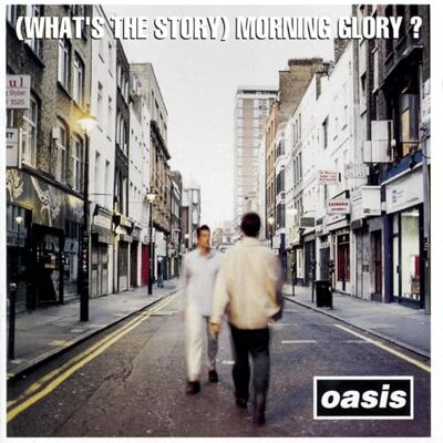 Oasis (What's The Story) Morning Glory Oasis (What's The Story) Morning Glory