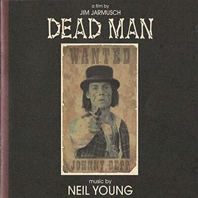Neil Young Dead Man: A Film By Jim Jarmusch (CD) Neil Young Dead Man: A Film By Jim Jarmusch (CD)