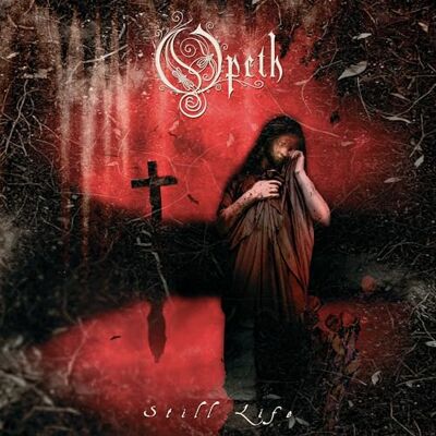 Opeth Still Life Opeth Still Life