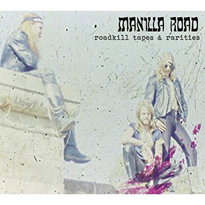 Manilla Road Roadkill Tapes & Rarities Manilla Road Roadkill Tapes & Rarities