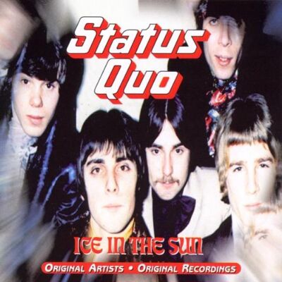 Status Quo Ice in the Sun Status Quo Ice in the Sun