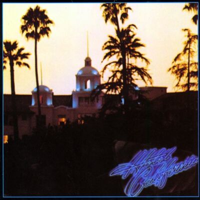 Eagles Hotel California Eagles Hotel California