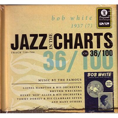 Import Jazz in the Charts Vol.36: Bob White 1937 Import Jazz in the Charts Vol.36: Bob White 1937