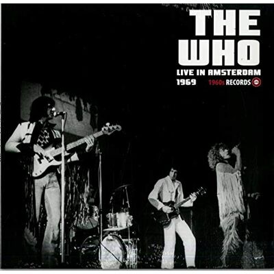 The Who Live In Amsterdam 1969 The Who Live In Amsterdam 1969
