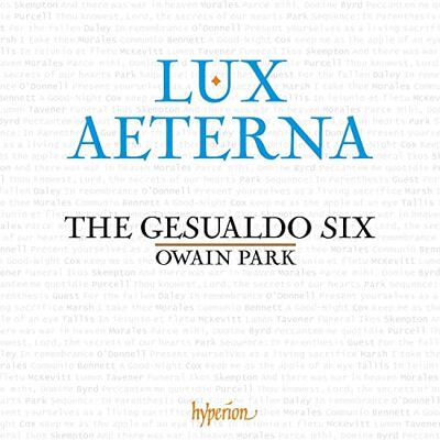 Hyperion Lux aeterna. Œuvres chorales sacrées. The Gesualdo Six, Park. Hyperion Lux aeterna. Œuvres chorales sacrées. The Gesualdo Six, Park.
