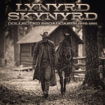 Lynyrd Skynyrd Collected Broadcasts 1975-1991 Lynyrd Skynyrd Collected Broadcasts 1975-1991