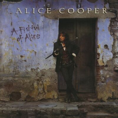 Alice Cooper A Fistful of Alice Alice Cooper A Fistful of Alice