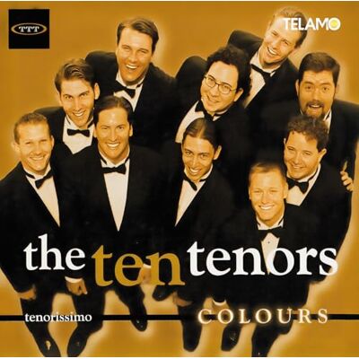 Ten Tenors, the Colours Ten Tenors, the Colours