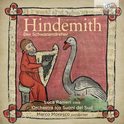 Orchestra Ico Suoni Del Sud|Luca Ranieri|Marco Moresco Hindemith: Der Schwanendreher Orchestra Ico Suoni Del Sud|Luca Ranieri|Marco Moresco Hindemith: Der Schwanendreher