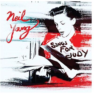 Neil Young Songs For Judy Neil Young Songs For Judy