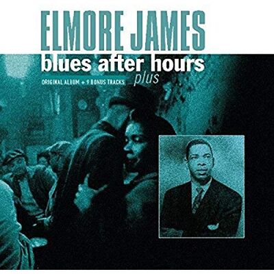 James, Elmore Blues After Hours James, Elmore Blues After Hours