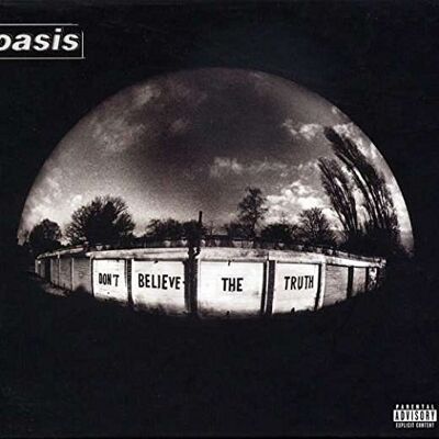 Oasis Don't Believe the Truth Oasis Don't Believe the Truth