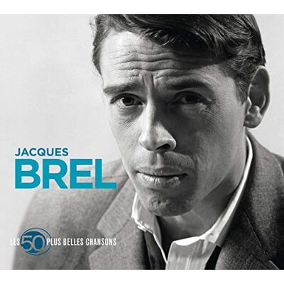 Jacques Brel 50 Plus Belles Chansons Jacques Brel 50 Plus Belles Chansons