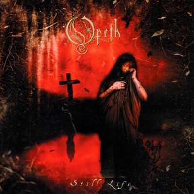 Opeth Still Life Opeth Still Life