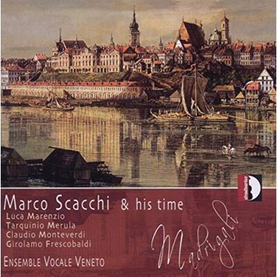 Ensemble Scacchi : Madrigaux. Vocale Veneto. Ensemble Scacchi : Madrigaux. Vocale Veneto.