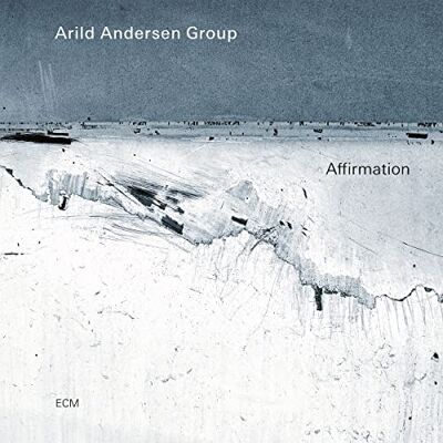 Arild Andersen Quartet Affirmation Arild Andersen Quartet Affirmation