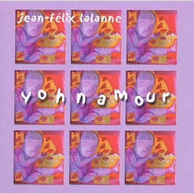 Jean-Félix LALANNE Yohnamour Jean-Félix LALANNE Yohnamour