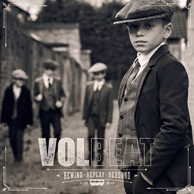 Volbeat Rewind, Replay, Rebound Volbeat Rewind, Replay, Rebound