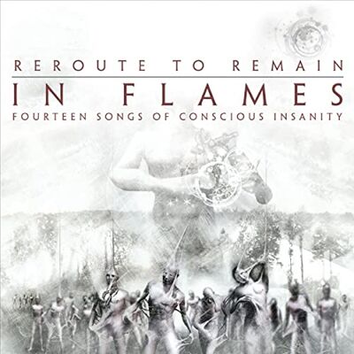 In Flames Reroute To Remain In Flames Reroute To Remain