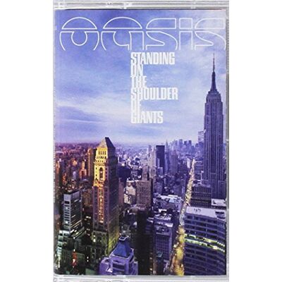 OASIS Standing On The Shoulder Of Giants OASIS Standing On The Shoulder Of Giants