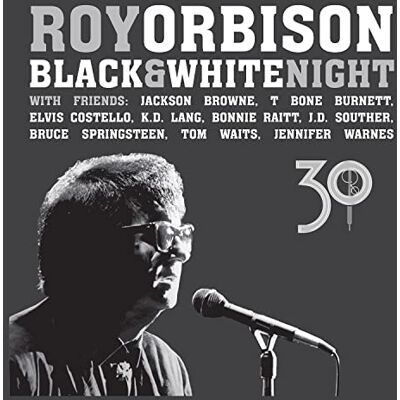 Roy Orbison Black & White Night: 30 Roy Orbison Black & White Night: 30