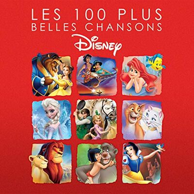 Les 100 Plus Belles Chansons Disney Les 100 Plus Belles Chansons Disney