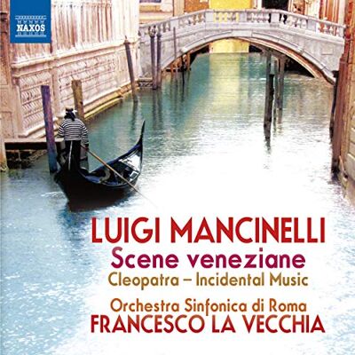 Naxos Mancinelli : Scene Veneziane Naxos Mancinelli : Scene Veneziane