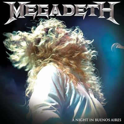 Megadeth A Night In Buenos Aires Megadeth A Night In Buenos Aires