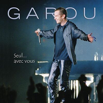 Garou Seul Avec Vous -Live- Garou Seul Avec Vous -Live-
