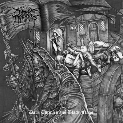 Darkthrone Dark Thrones & Black Flags Darkthrone Dark Thrones & Black Flags
