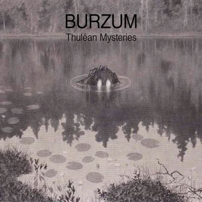 Burzum Thulêan Mysteries Burzum Thulêan Mysteries